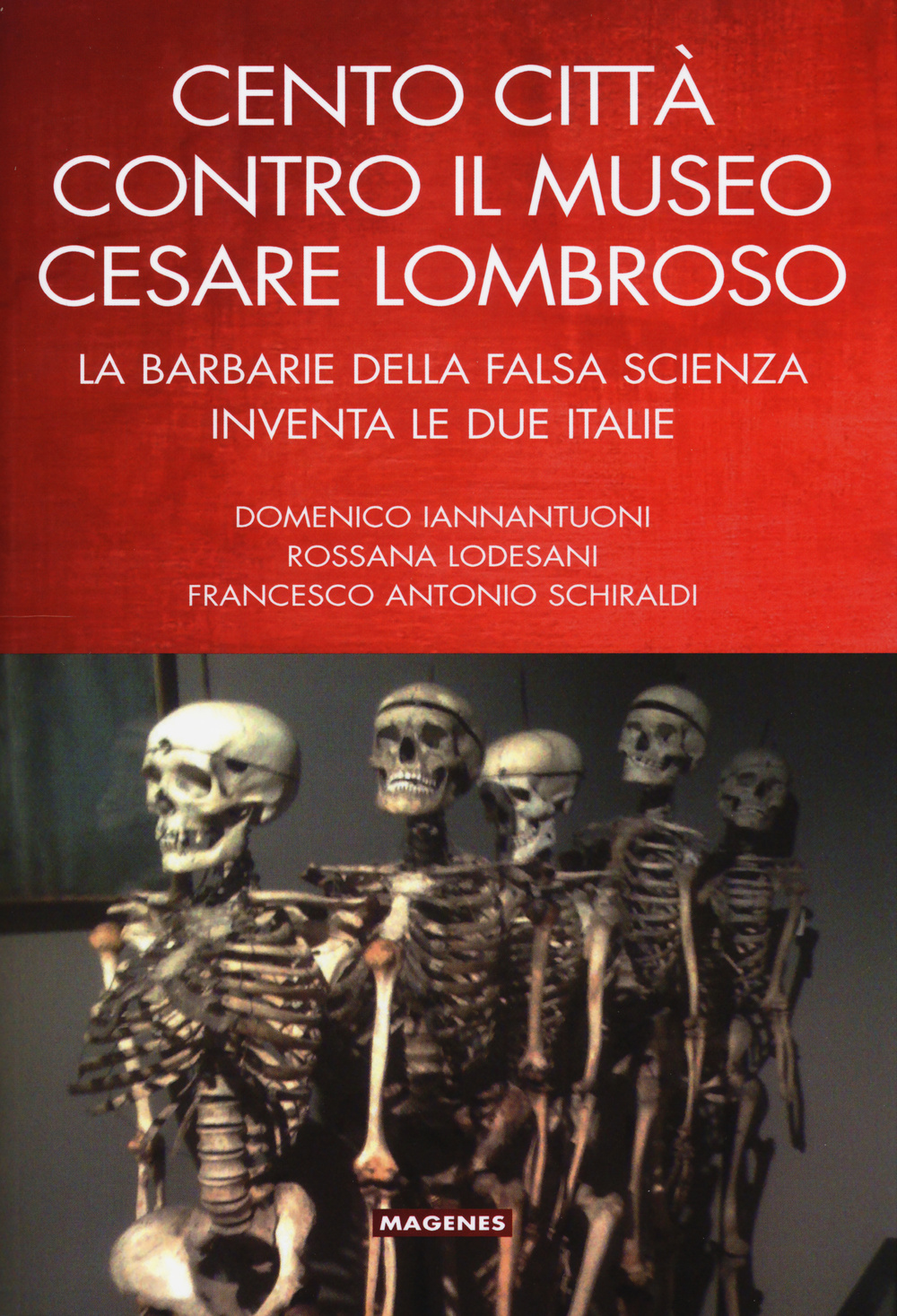 Cento città contro il museo Cesare Lombroso. La barbarie della falsa scienza inventa le due italie