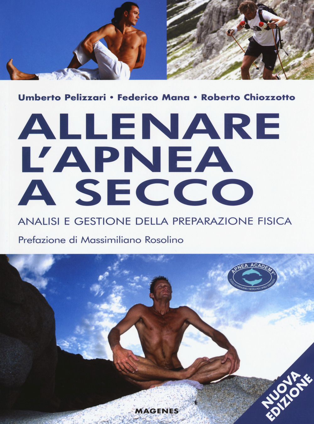 Allenare l'apnea a secco. Analisi e gestione della preparazione fisica. Nuova ediz.