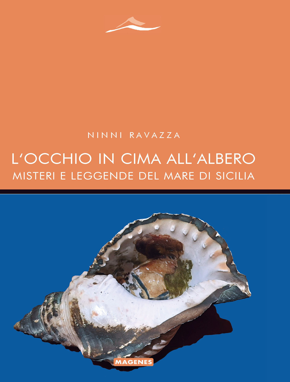 L'occhio in cima all'albero. Misteri e leggende del mare di Sicilia