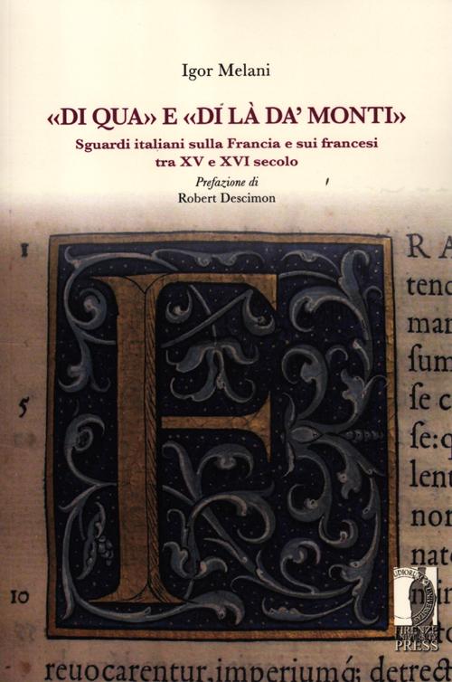 «Di qua» e «di là da' monti». Sguardi italiani sulla Francia e sui francesi tra XV e XVI secolo