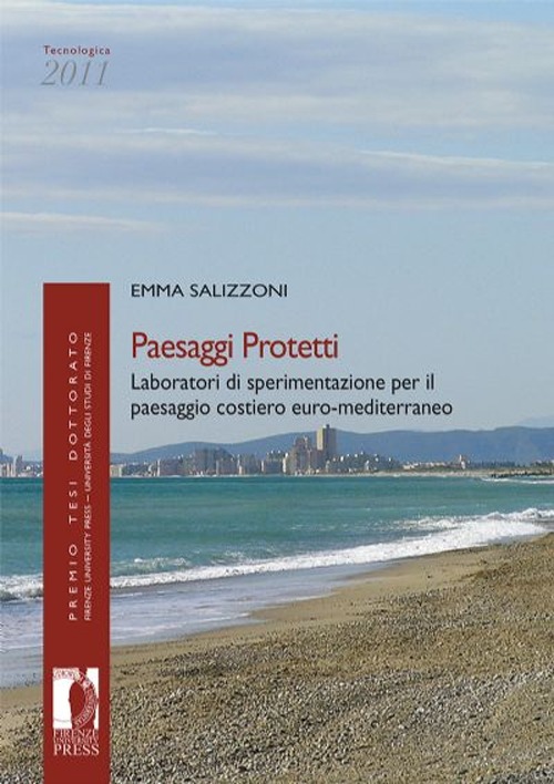 Paesaggi protetti. Laboratori di sperimentazione per il paesaggio costiero euro-mediterraneo