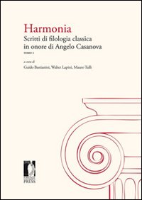 Harmonia. Scritti di filologia classica in onore di Angelo Casanova