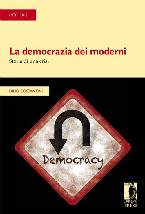 La democrazia dei moderni. Storia di una crisi