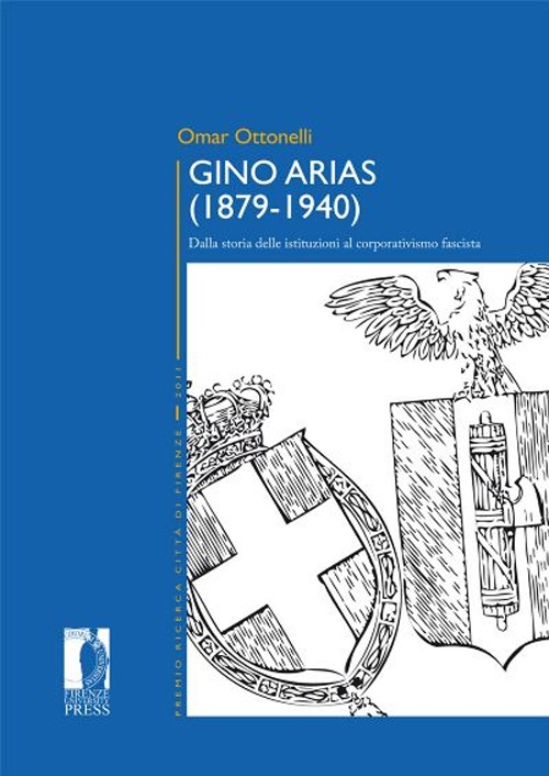 Gino Arias (1879-1940). Dalla storia delle istituzioni al corporativismo fascista