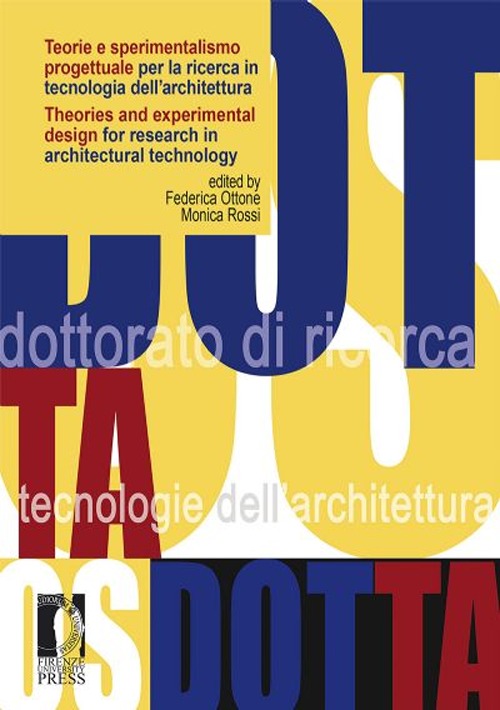 Teorie e sperimentalismo progettuale per la ricerca in tecnologia dell'architettura. Ediz. italiana e inglese