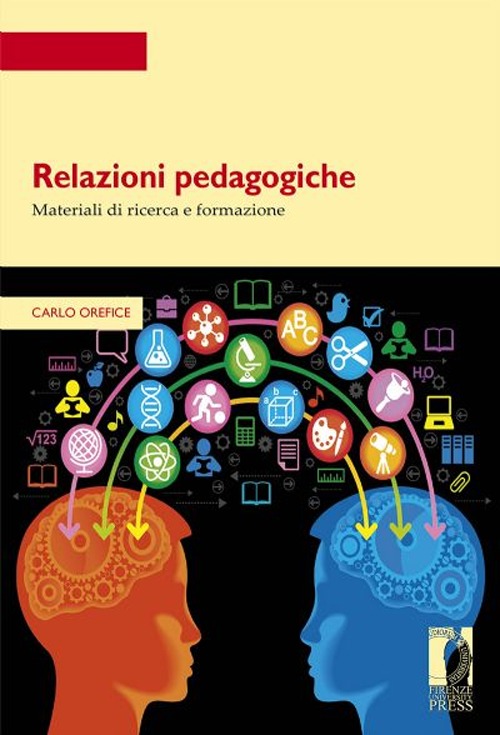 Relazioni pedagogiche. Materiali di ricerca e formazione
