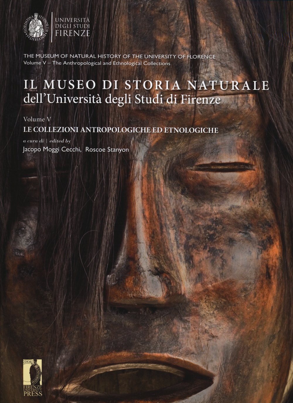 Il museo di storia naturale dell'università degli studi di Firenze. Le collezioni antropologiche ed etnologiche. Ediz. italiana e inglese