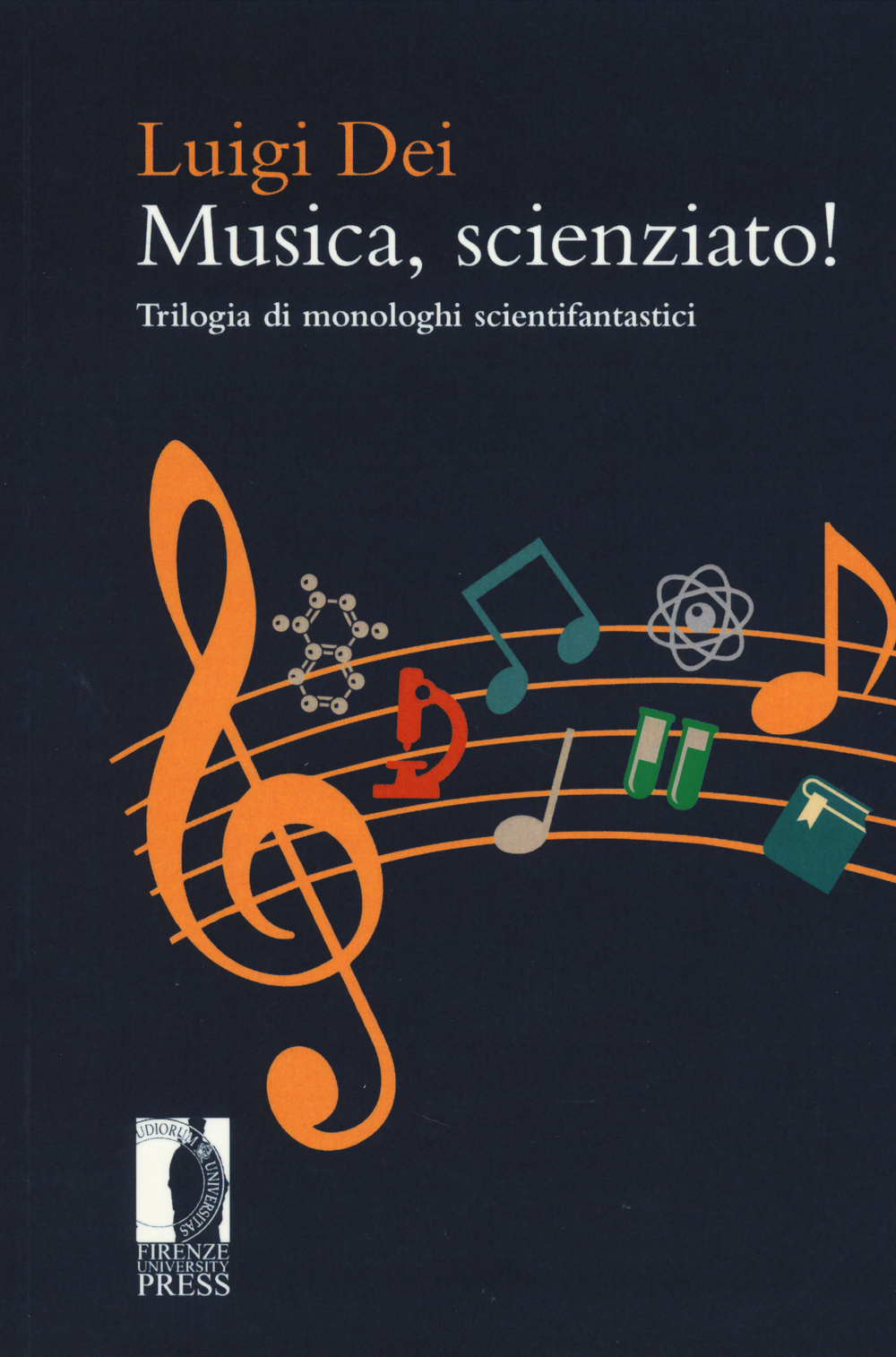 Musica, scienziato! Trilogia di monologhi scientifantastici