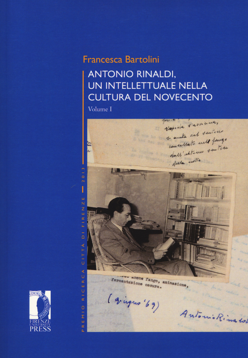 Antonio Rinaldi. Un intellettuale nella cultura del no