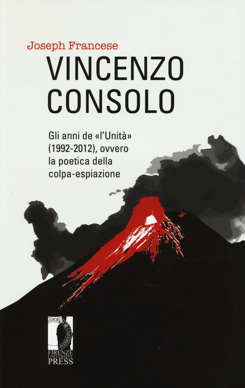 Vincenzo Consolo. Gli anni de «l'Unità» (1992-2012), ovvero la poeticadella colpa-espiazione