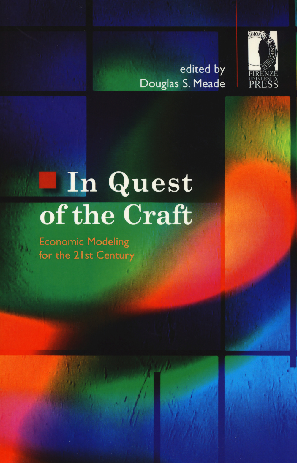 In quest of the craft. Economic modelling for the 21st century