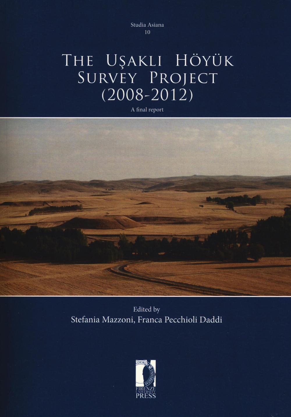 The Usakli Höyük survey project (2008-2012). A final report
