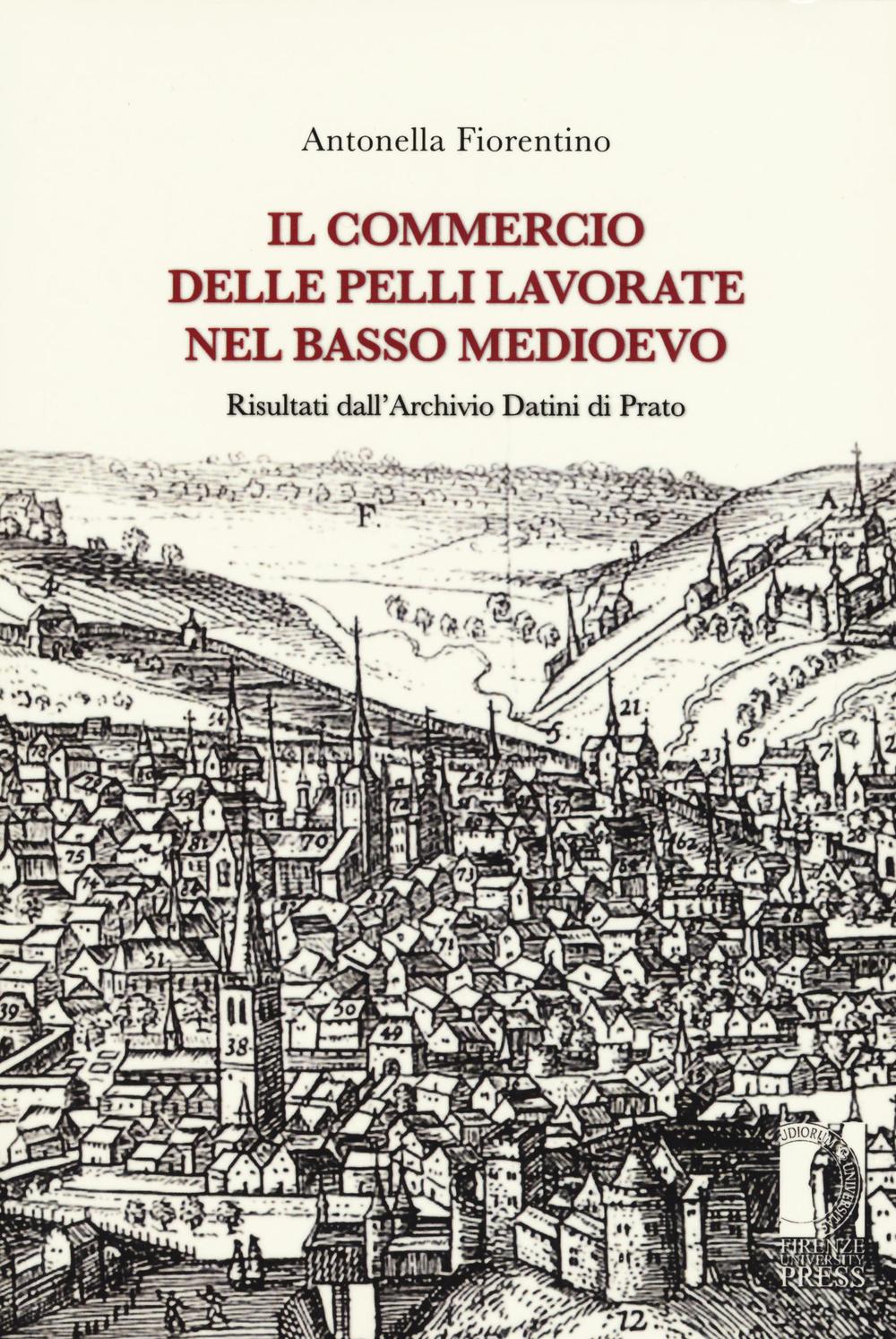 Il commercio delle pelli lavorate nel basso Medioevo. Risultati dall'Archivio Datini di Prato