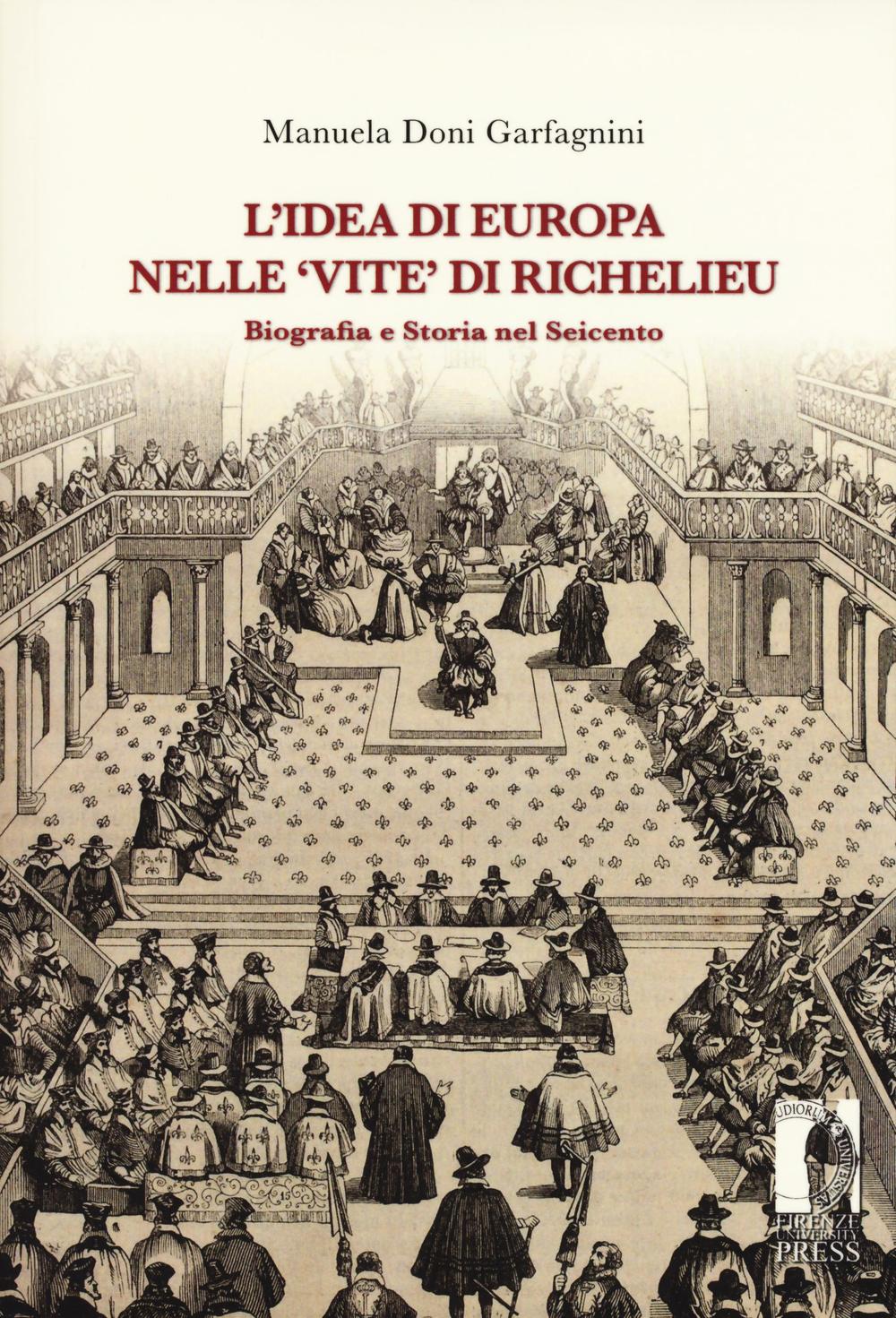 L'idea di Europa nelle «Vite» di Richelieu. Biografia e storia nel Seicento