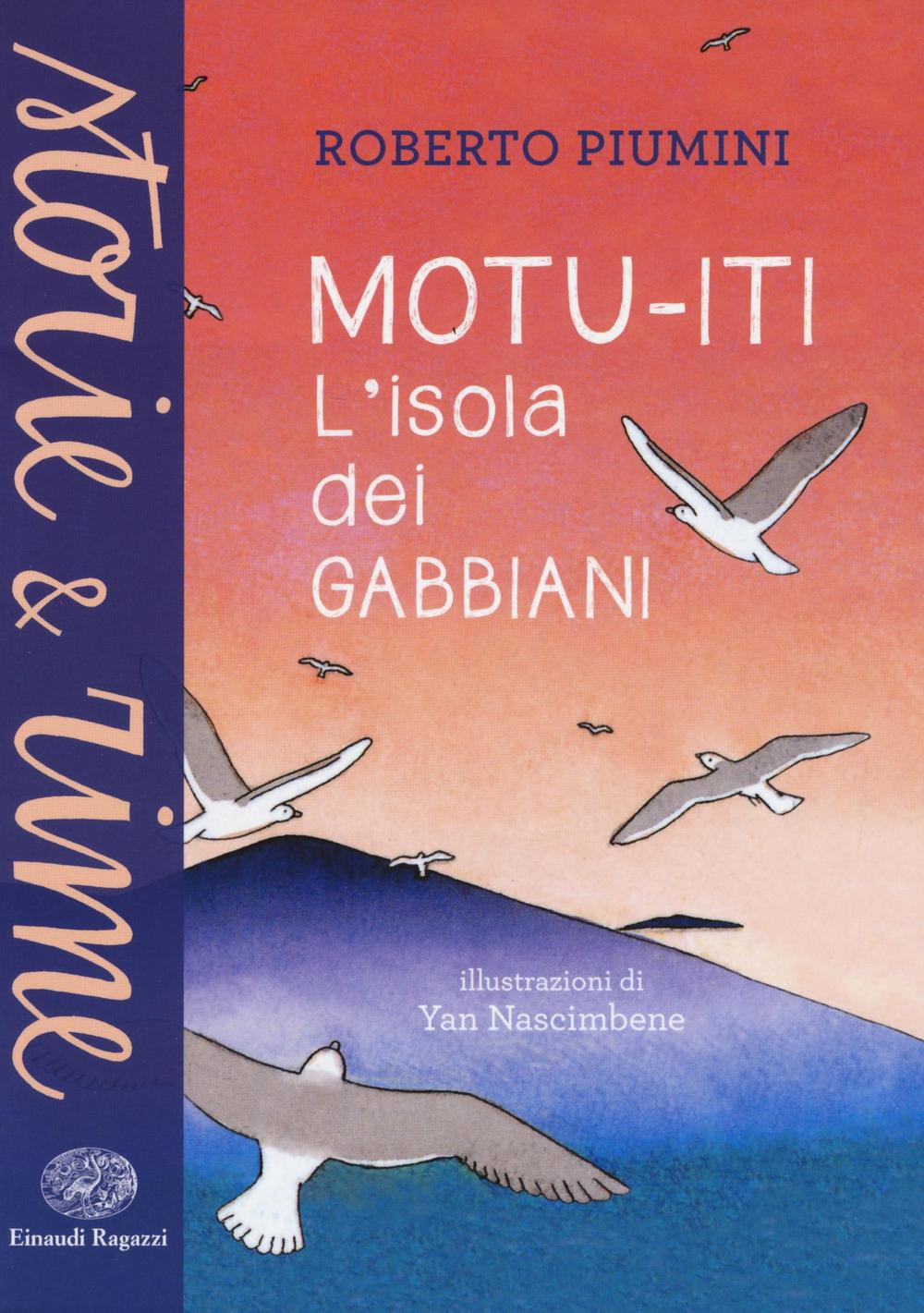 Motu-iti. L'isola dei gabbiani. Ediz. a colori