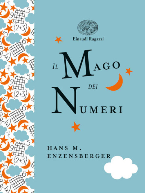 Il mago dei numeri. Un libro da leggere prima di addormentarsi, dedicato a chi ha paura della matematica. Ediz. a colori. Ediz. deluxe