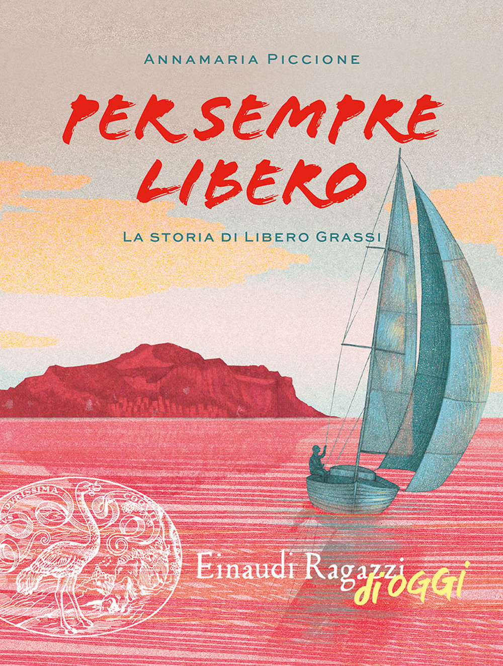 Per sempre libero. La storia di Libero Grassi