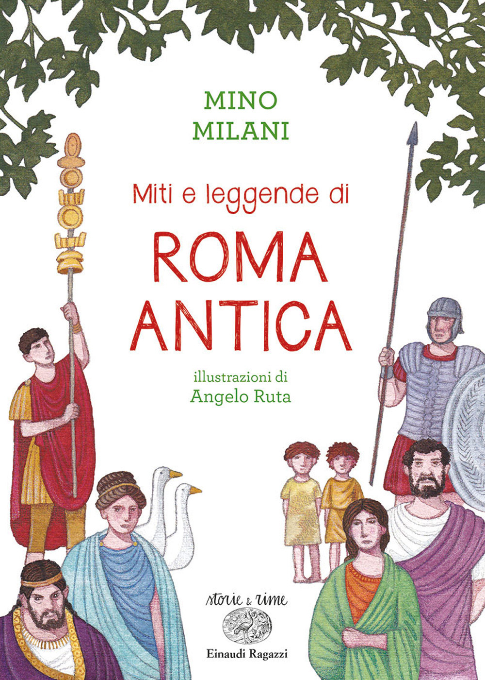 Miti e leggende di Roma antica. Ediz. a colori