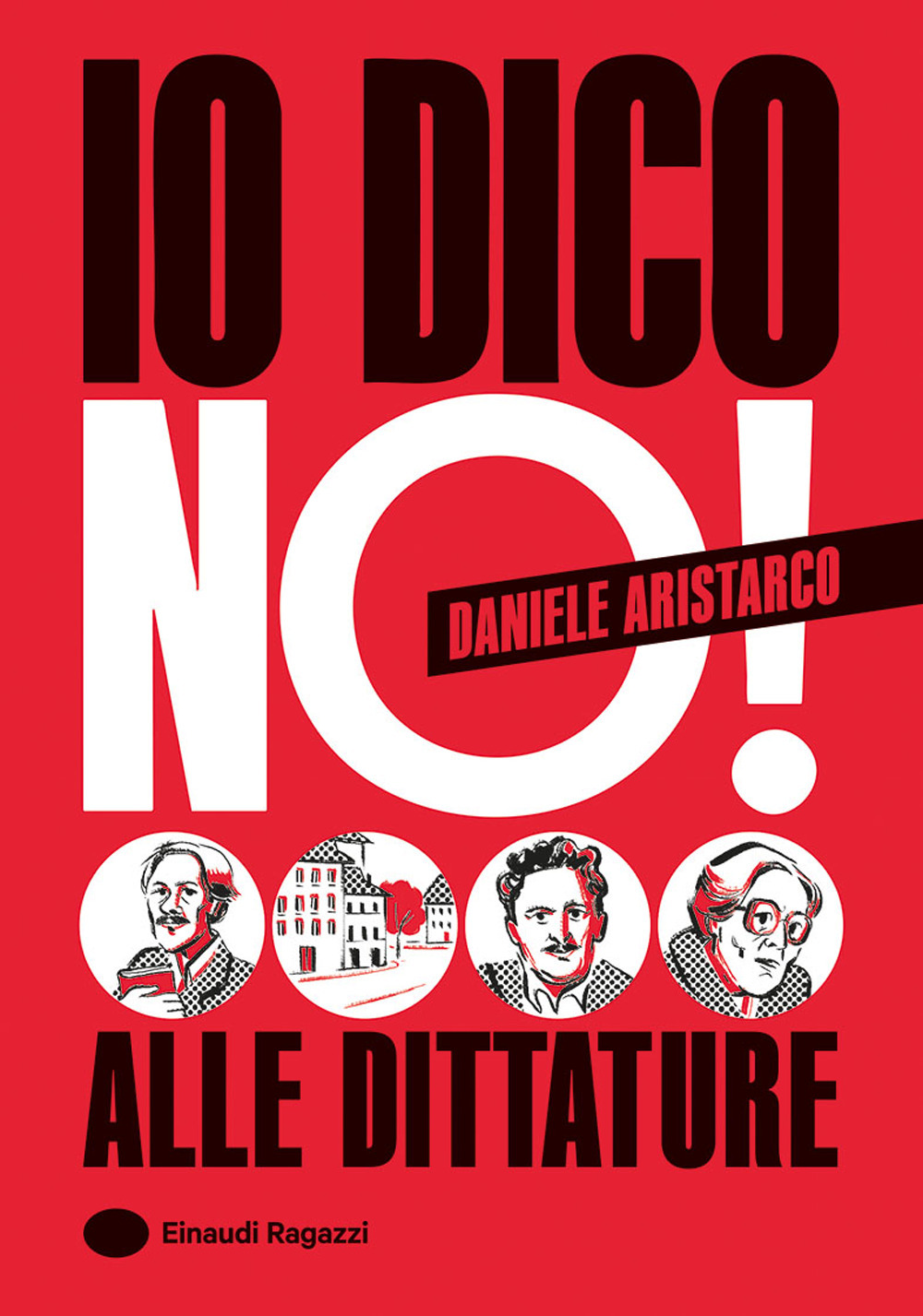 Io dico no! Alle dittature. Ediz. a colori