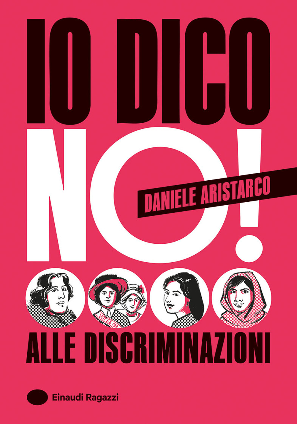 Io dico no! Alle discriminazioni. Ediz. a colori