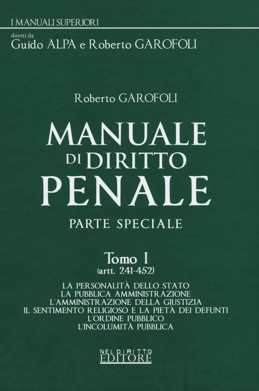 Manuale di diritto penale. Parte speciale. Vol. 1: Artt. 241-452