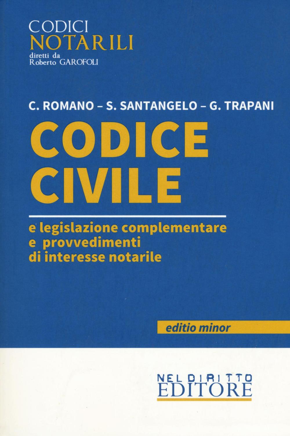 Codice civile e legislazione complementare e provvedimenti di interesse notarile. Ediz. minor