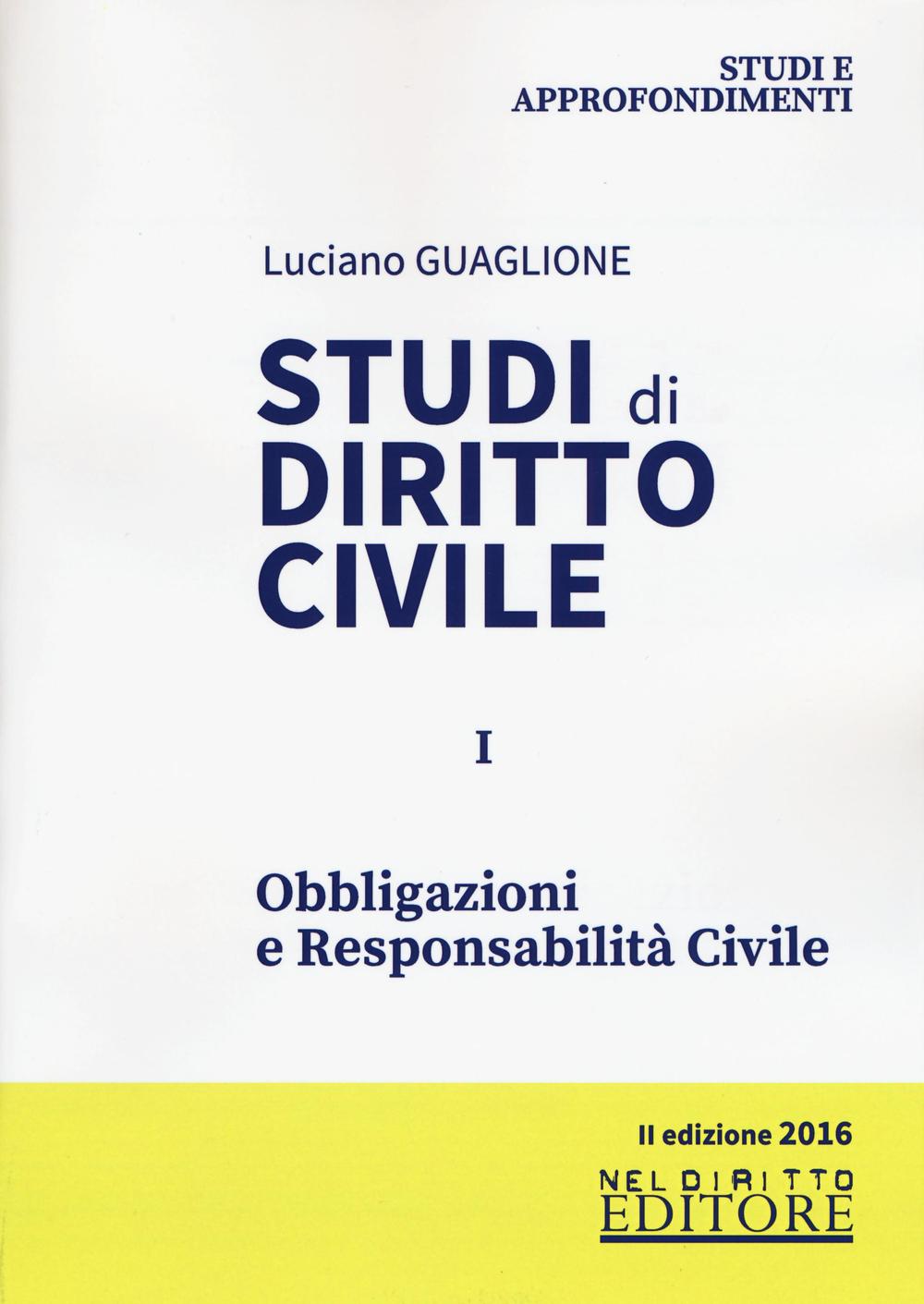 Studi di diritto civile. Vol. 1: Obbligazioni e responsabilità civile