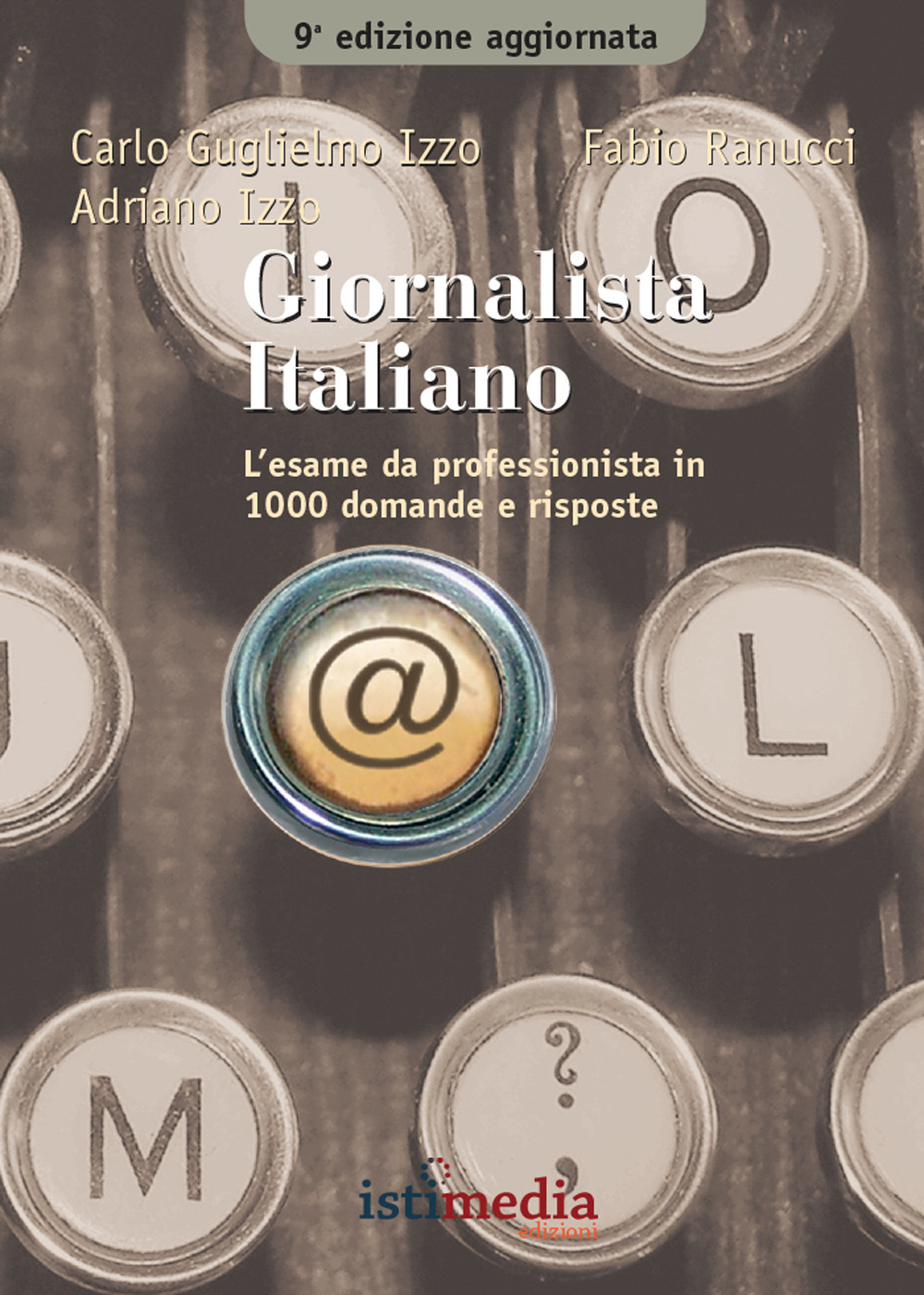 Giornalista italiano. L'esame da professionista in più di 1000 domande e risposte