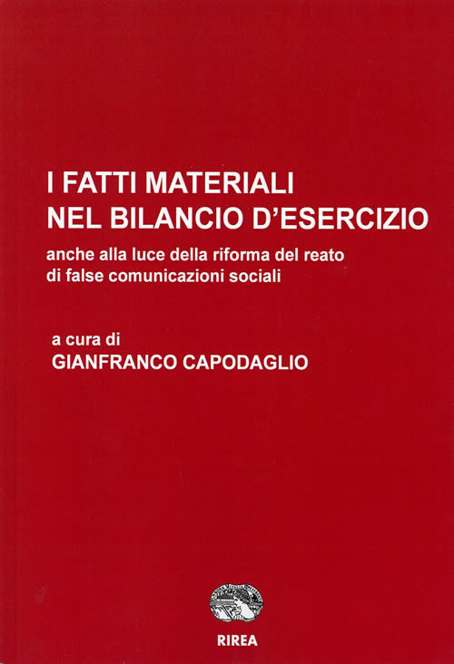 I fatti materiali nel bilancio d'esercizio. Anche alla luce della riforma del reato di false comunicazioni sociali