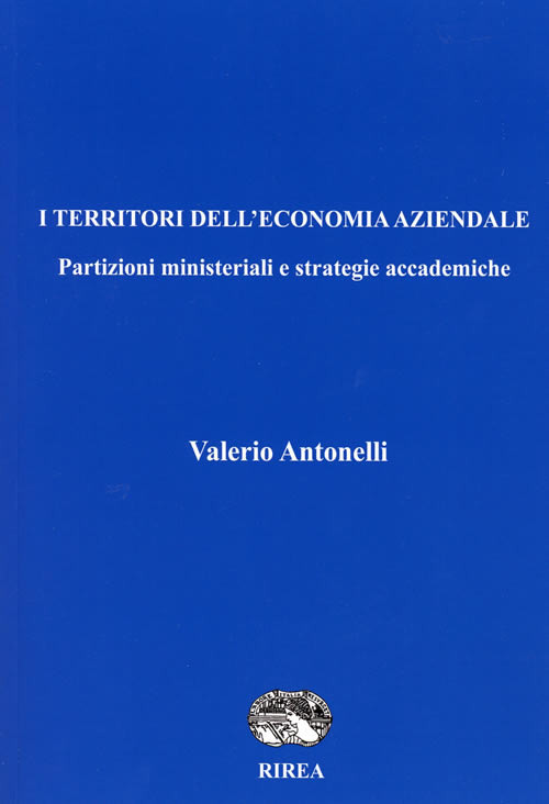 I territori dell'economia aziendale. Partizioni ministeriali e strategie accademiche