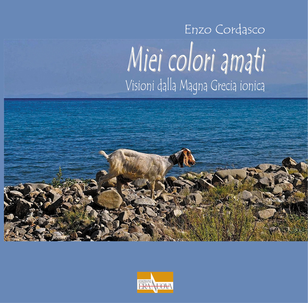 Miei colori amati. Visioni dalla Magna Grecia ionica