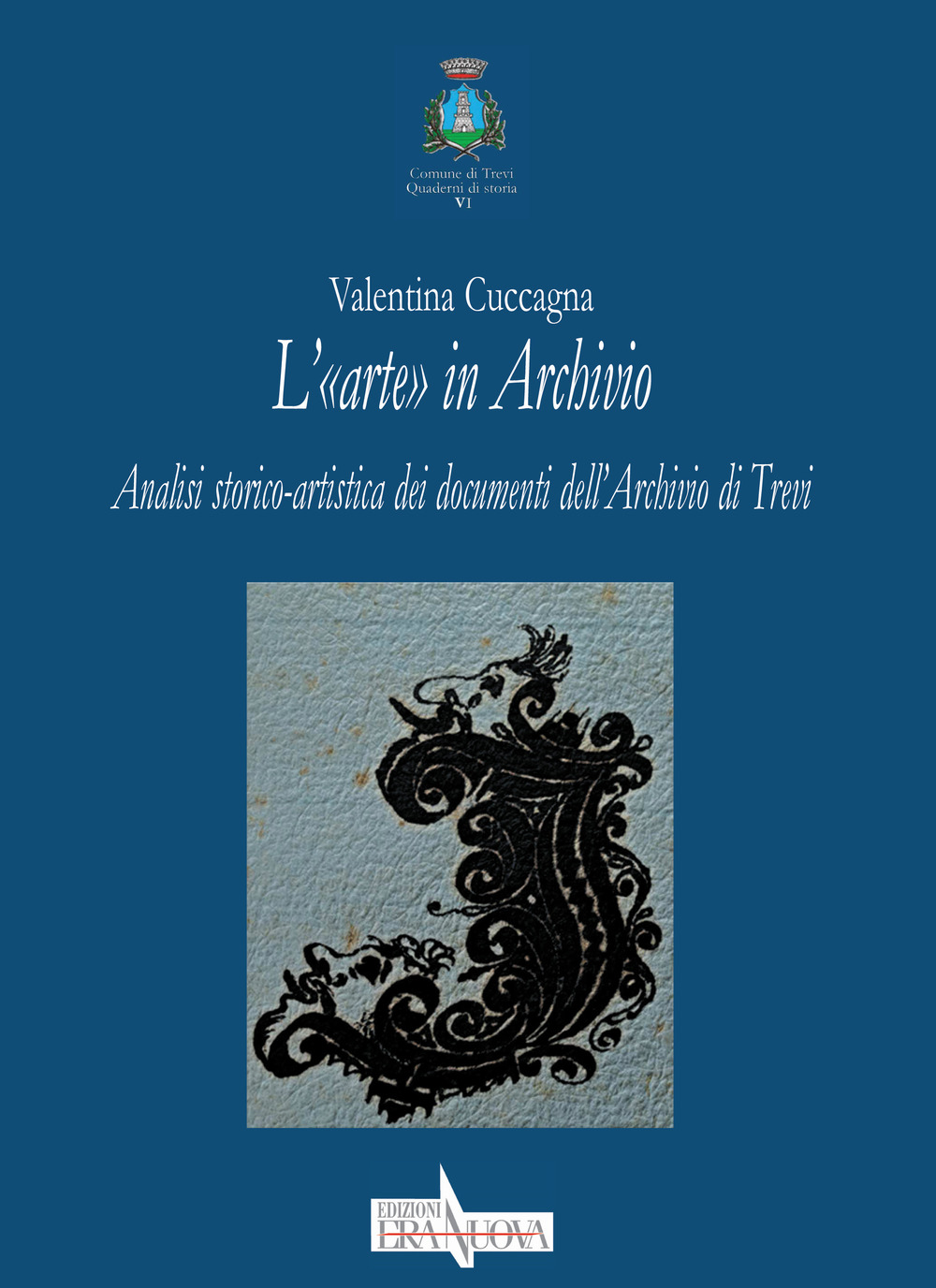L'«arte» in Archivio. Analisi storico-artistica dei documenti dell'Archivio di Trevi