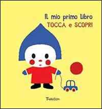 Il mio primo libro tocca e scopri