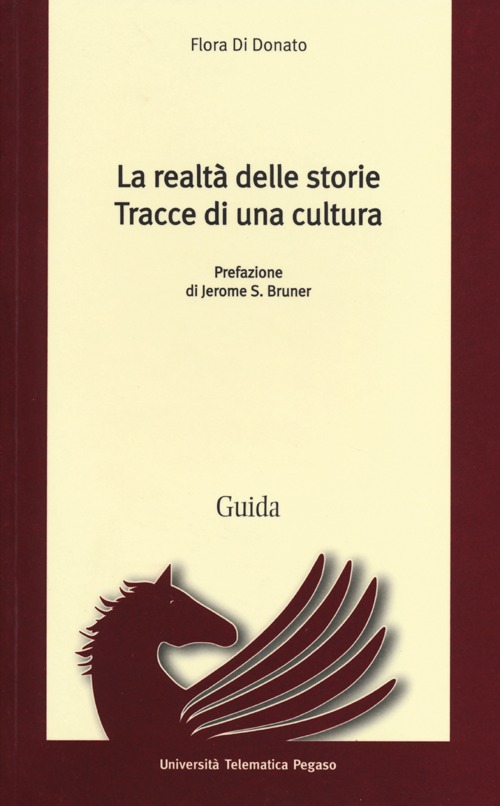 La realtà delle storie. Tracce di una cultura