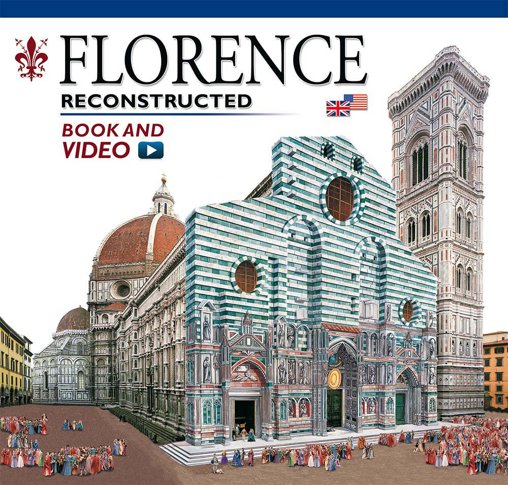 Firenze ricostruita. Ediz. inglese. Con video online