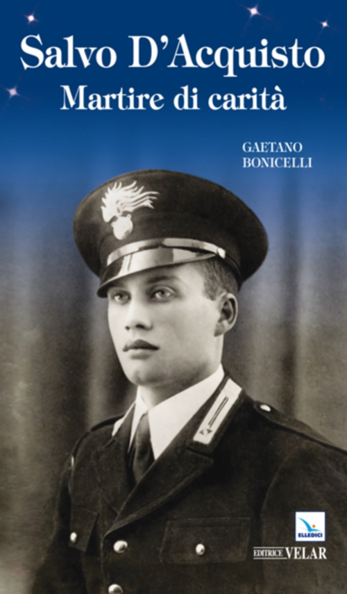 Salvo D'Acquisto. Martire di carità