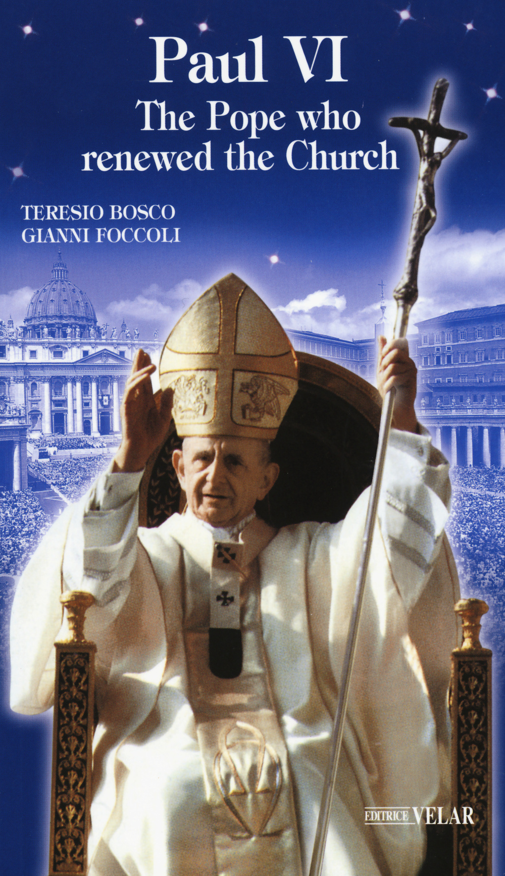 Paul VI. The Pope who renewed the Church