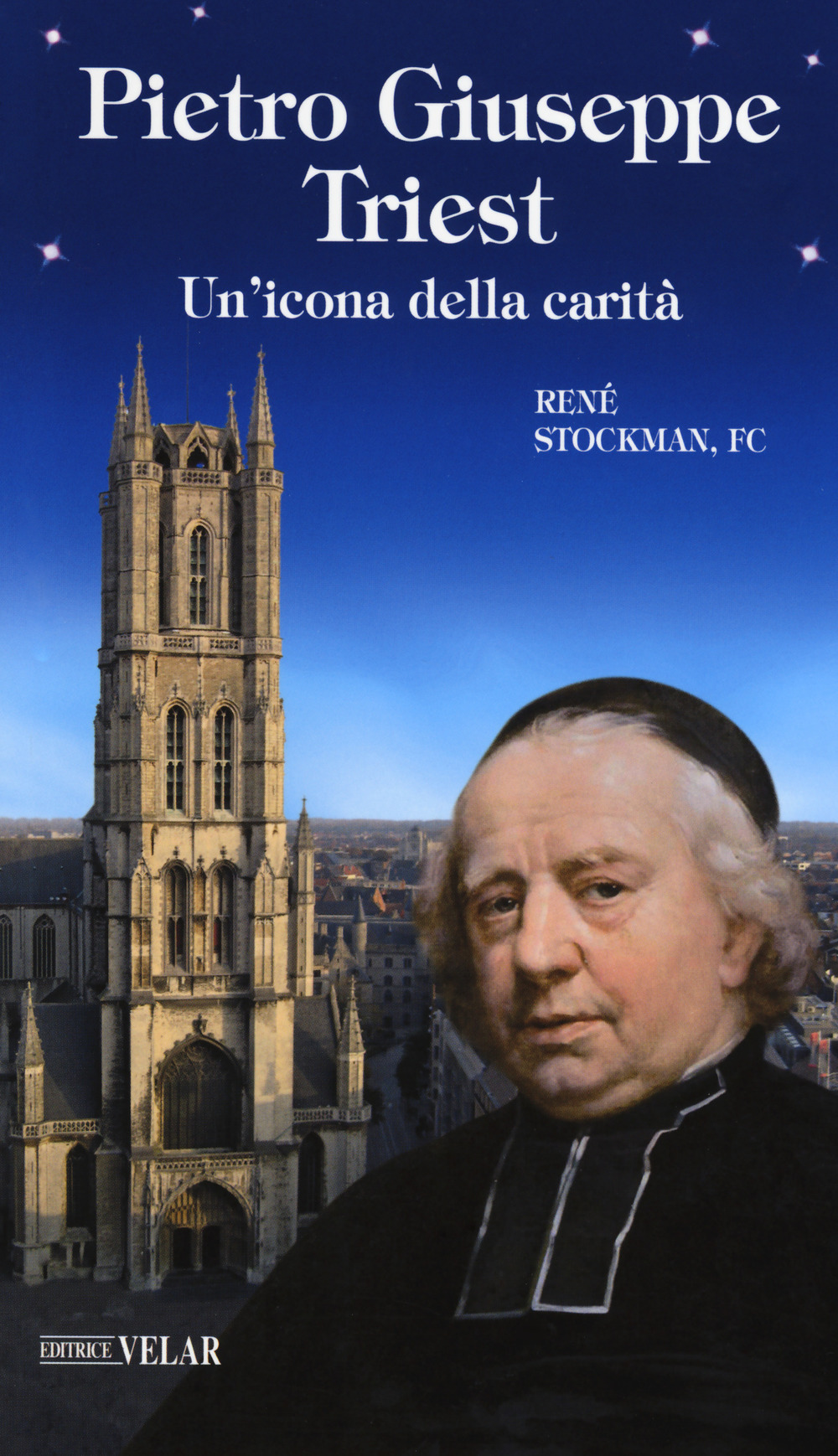 Pietro Giuseppe Triest. Un'icona della carità