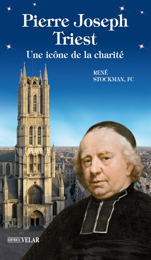 Pierre Joseph Triest. Une icône de la charité