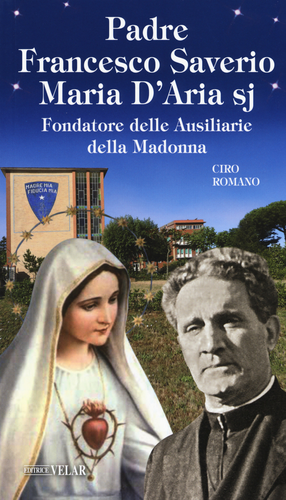 Padre Francesco Saverio Maria D'Aria sj Fondatore delle Ausiliarie della Madonna