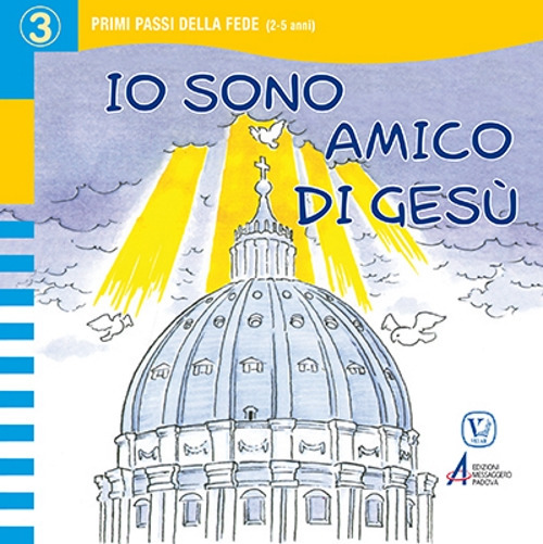 Io sono amico di Gesù. Primi passi della fede. Ediz. a caratteri grandi