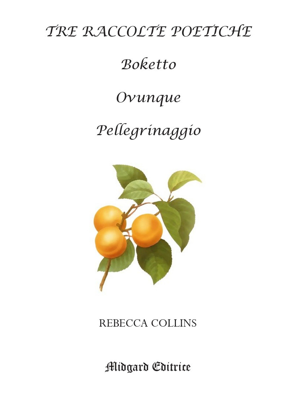Tre raccolte poetiche