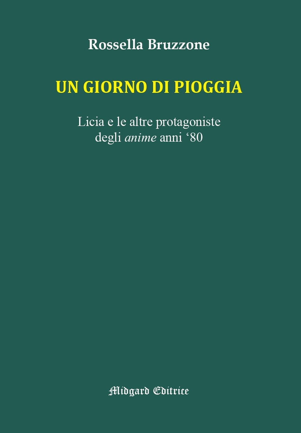 Un giorno di pioggia. Licia e le altre protagoniste degli anime anni 80