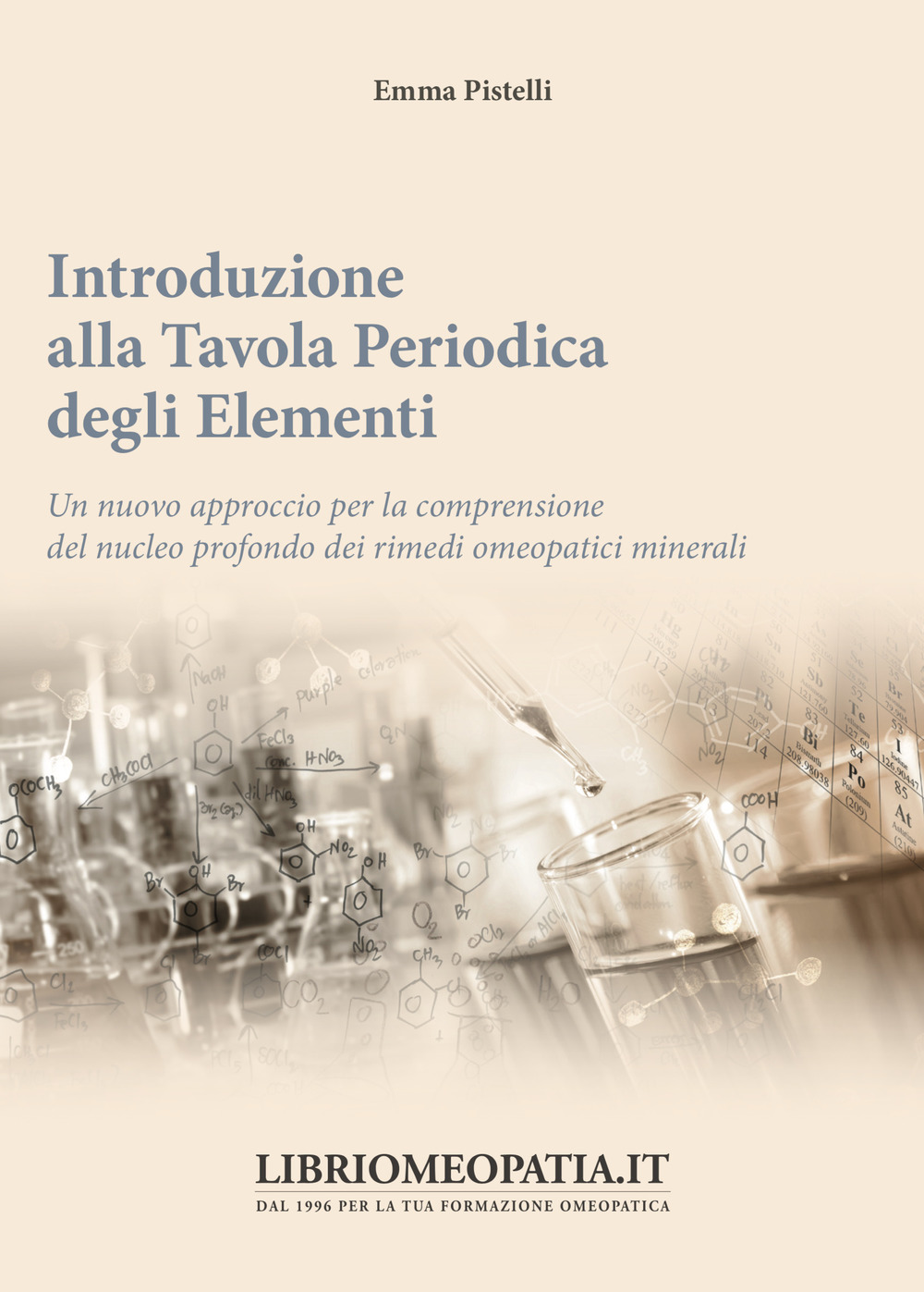 Introduzione alla tavola periodica degli elementi. Un nuovo approccio per la comprensione del nucleo profondo dei rimedi omeopatici minerali