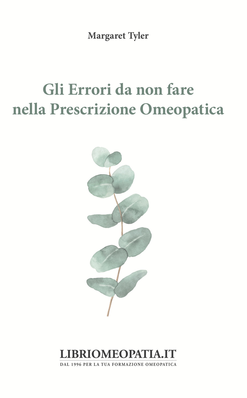 Gli errori da non fare nella prescrizione omeopatica