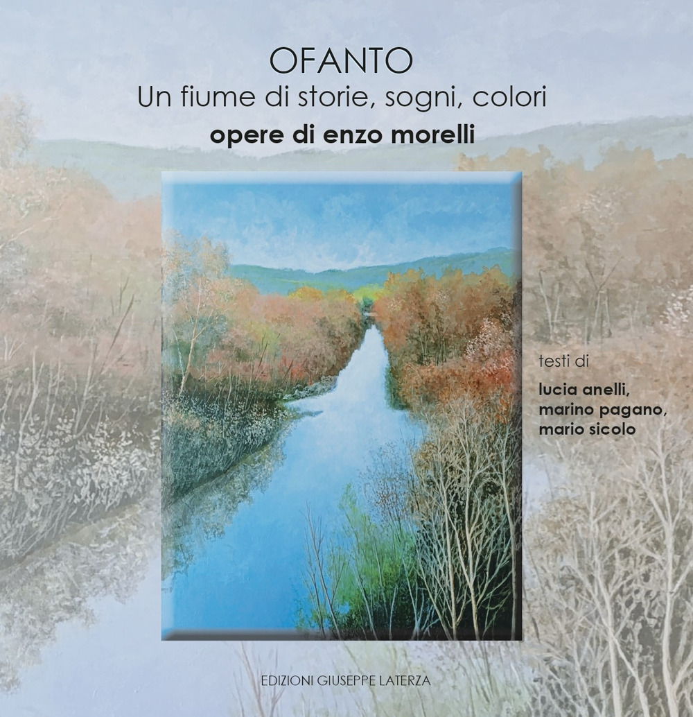 Ofanto. Un fiume di storie, sogni, colori