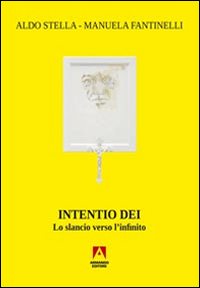 Intentio Dei. Lo slancio verso l'infinito