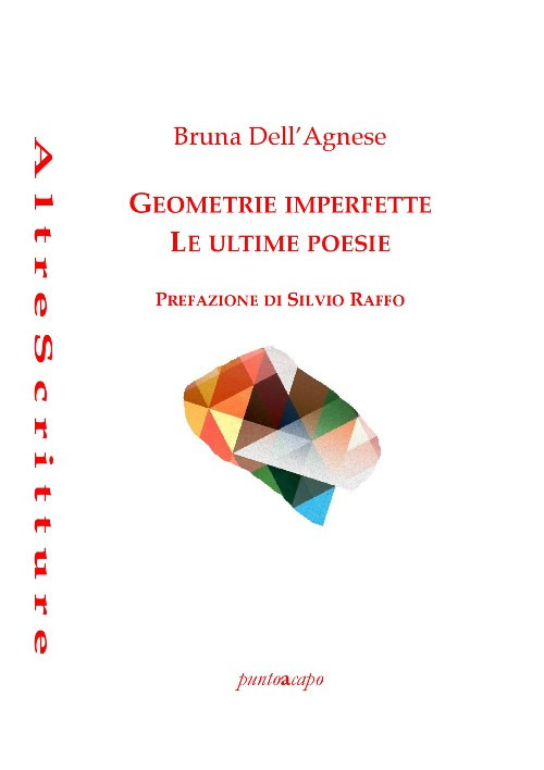 Geometrie imperfette. Le ultime poesie