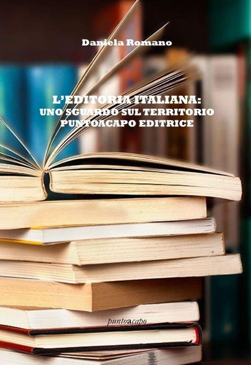 L'editoria italiana: uno sguardo sul territorio Puntoacapo Editrice