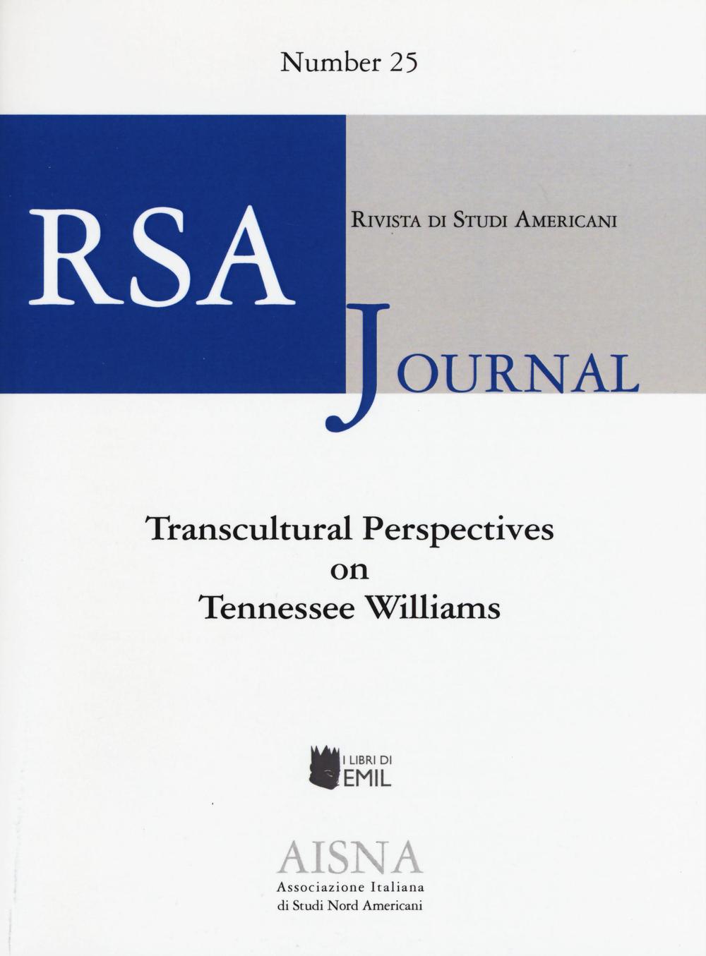 RSA journal. Rivista di studi americani. Vol. 25: Transcultural perspectives on Tennessee Williams